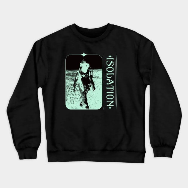 Isolation Crewneck Sweatshirt by UNKWN